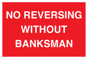 No Reversing Without Banksman